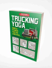 TRUCKING YOGA SIMPLE FITNESS FOR THE LONG HAUL BOOK